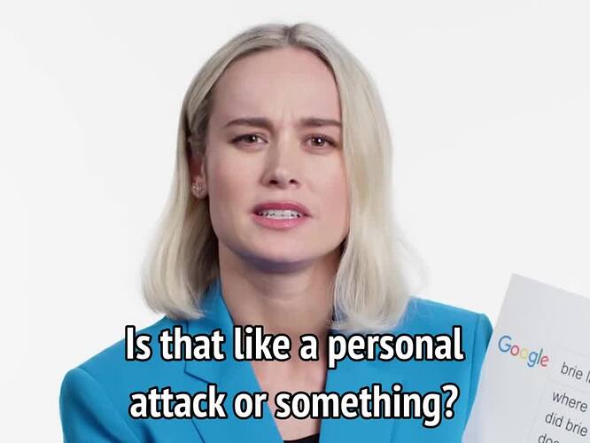 Brie Larson - Is That Like A Personal Attack Or Something? GIF by MikeyMo |  Gfycat