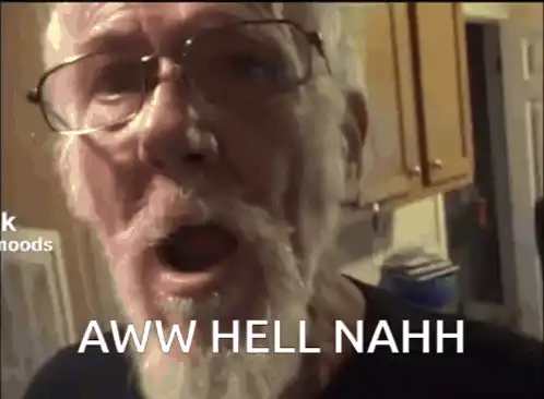 Aww Hell Nahh Reaction